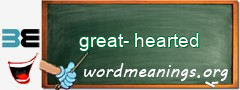 WordMeaning blackboard for great-hearted